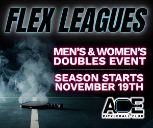 Flex League Season - Men's Doubles and Women's Doubles